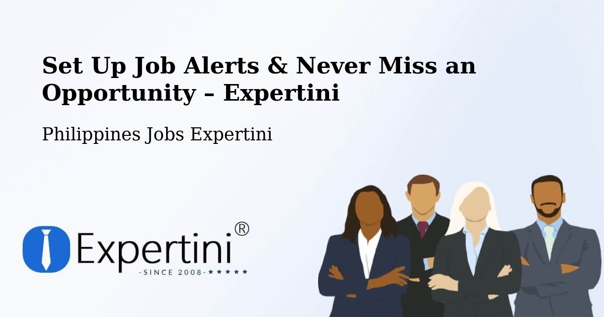 Job Alerts Guide – Get Notified About New Jobs in Carrascal - Carrascal, Philippines Jobs Expertini